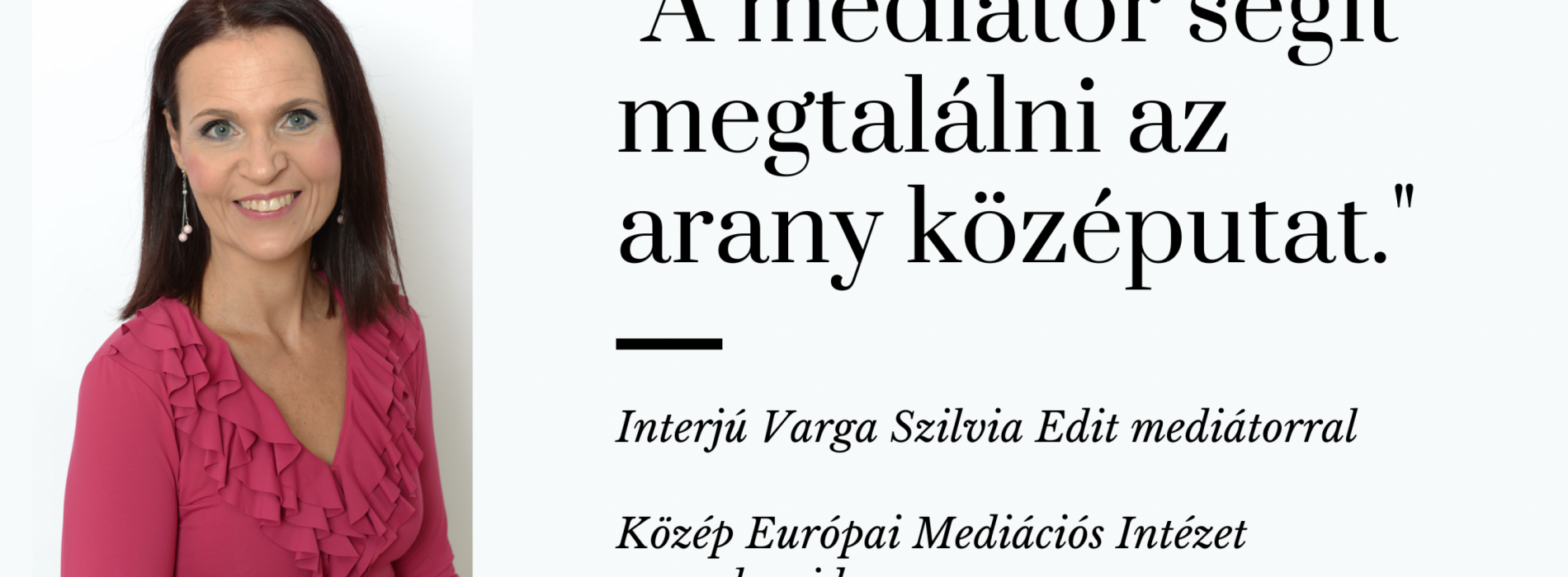 A mediátor segít megtalálni az arany középutat