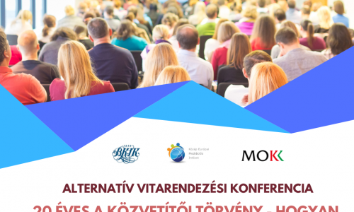 Konferencia: 20 éves a közvetítői törvény - Hogyan tovább mediáció?