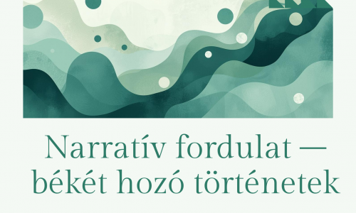 Narratív mediáció - békét hozó történetek
