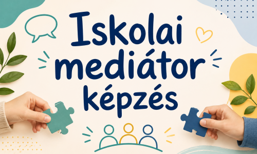 Iskolai mediátor képzés ONLINE- pedagógusoknak 60 kreditpontért